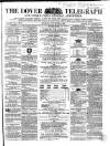 Dover Telegraph and Cinque Ports General Advertiser Saturday 09 November 1861 Page 1