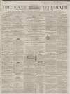 Dover Telegraph and Cinque Ports General Advertiser Saturday 10 May 1862 Page 1
