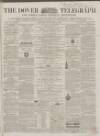 Dover Telegraph and Cinque Ports General Advertiser Saturday 13 September 1862 Page 1