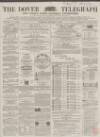 Dover Telegraph and Cinque Ports General Advertiser Saturday 04 November 1865 Page 1