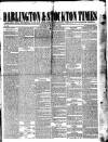 Darlington & Stockton Times, Ripon & Richmond Chronicle Saturday 04 March 1848 Page 1