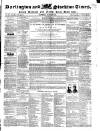 Darlington & Stockton Times, Ripon & Richmond Chronicle Saturday 03 March 1849 Page 1