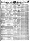 Darlington & Stockton Times, Ripon & Richmond Chronicle Saturday 12 June 1852 Page 1