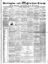 Darlington & Stockton Times, Ripon & Richmond Chronicle Saturday 25 February 1854 Page 1