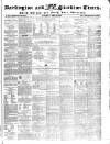 Darlington & Stockton Times, Ripon & Richmond Chronicle Saturday 22 April 1854 Page 1