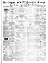 Darlington & Stockton Times, Ripon & Richmond Chronicle Saturday 19 August 1854 Page 1
