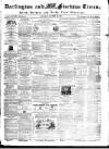 Darlington & Stockton Times, Ripon & Richmond Chronicle Saturday 28 October 1854 Page 1