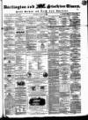 Darlington & Stockton Times, Ripon & Richmond Chronicle Saturday 10 May 1856 Page 1