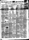 Darlington & Stockton Times, Ripon & Richmond Chronicle Saturday 06 December 1856 Page 1