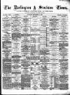 Darlington & Stockton Times, Ripon & Richmond Chronicle Saturday 15 September 1877 Page 1