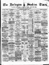 Darlington & Stockton Times, Ripon & Richmond Chronicle Saturday 20 October 1877 Page 1