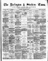 Darlington & Stockton Times, Ripon & Richmond Chronicle Saturday 22 December 1877 Page 1