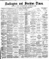 Darlington & Stockton Times, Ripon & Richmond Chronicle Saturday 29 September 1894 Page 1