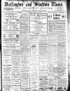 Darlington & Stockton Times, Ripon & Richmond Chronicle Saturday 15 April 1911 Page 1
