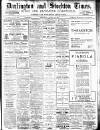 Darlington & Stockton Times, Ripon & Richmond Chronicle Saturday 22 April 1911 Page 1