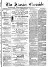 Alcester Chronicle Saturday 29 October 1870 Page 1