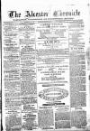 Alcester Chronicle Saturday 30 March 1872 Page 1