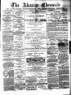 Alcester Chronicle Saturday 25 February 1888 Page 1