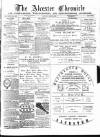 Alcester Chronicle Saturday 28 April 1888 Page 1