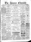 Alcester Chronicle Saturday 22 February 1890 Page 1