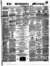 Bridgwater Mercury Wednesday 16 December 1857 Page 1