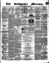 Bridgwater Mercury Wednesday 10 March 1858 Page 1