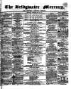 Bridgwater Mercury Wednesday 16 June 1858 Page 1