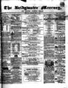 Bridgwater Mercury Wednesday 11 August 1858 Page 1