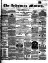 Bridgwater Mercury Wednesday 15 December 1858 Page 1