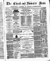 Chard and Ilminster News Saturday 04 March 1876 Page 1