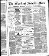Chard and Ilminster News Saturday 18 March 1876 Page 1