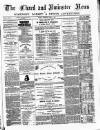 Chard and Ilminster News Saturday 01 April 1876 Page 1