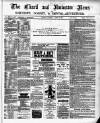 Chard and Ilminster News Saturday 14 April 1883 Page 1