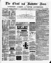 Chard and Ilminster News Saturday 21 April 1883 Page 1