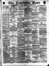Cambrian News Friday 10 March 1882 Page 1