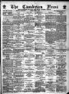 Cambrian News Friday 04 May 1888 Page 1