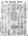 Hamilton Herald and Lanarkshire Weekly News Saturday 15 February 1890 Page 1