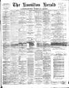 Hamilton Herald and Lanarkshire Weekly News Friday 11 July 1890 Page 1