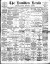 Hamilton Herald and Lanarkshire Weekly News Friday 23 July 1897 Page 1