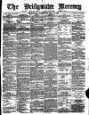 Bridgwater Mercury Wednesday 14 May 1873 Page 1