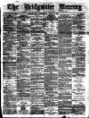Bridgwater Mercury Wednesday 04 June 1873 Page 1
