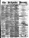 Bridgwater Mercury Wednesday 29 October 1873 Page 1