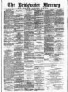 Bridgwater Mercury Wednesday 30 June 1886 Page 1