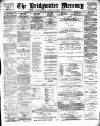 Bridgwater Mercury Wednesday 11 August 1897 Page 1