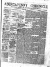 Abergavenny Chronicle Saturday 11 May 1872 Page 1