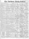 Northern Daily Times Saturday 08 October 1853 Page 1