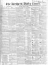 Northern Daily Times Monday 10 October 1853 Page 1