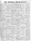 Northern Daily Times Friday 14 October 1853 Page 1