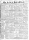 Northern Daily Times Saturday 15 October 1853 Page 1