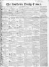 Northern Daily Times Friday 21 October 1853 Page 1
